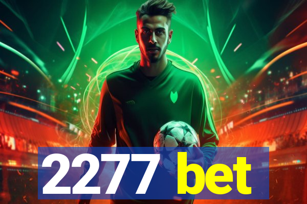 2277 bet